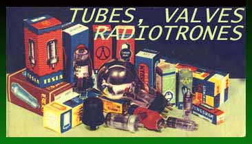 tubes...valves...radiotrones